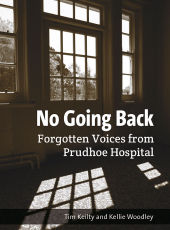 Cover art of No Going Back: Forgotten Voices from Prudhoe Hospital
